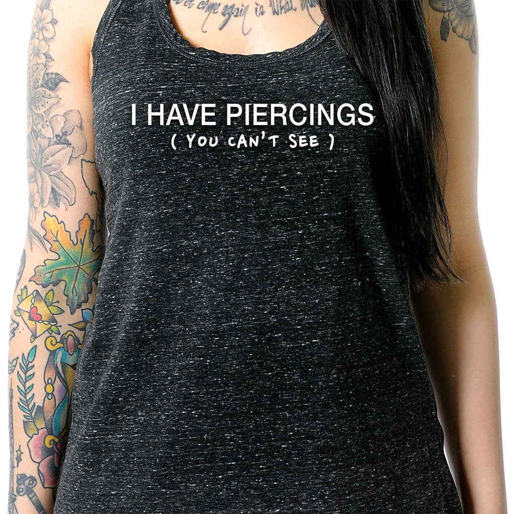 I Have Piercings You Can't See Black Gray Cosmic Twist Back Tank Top