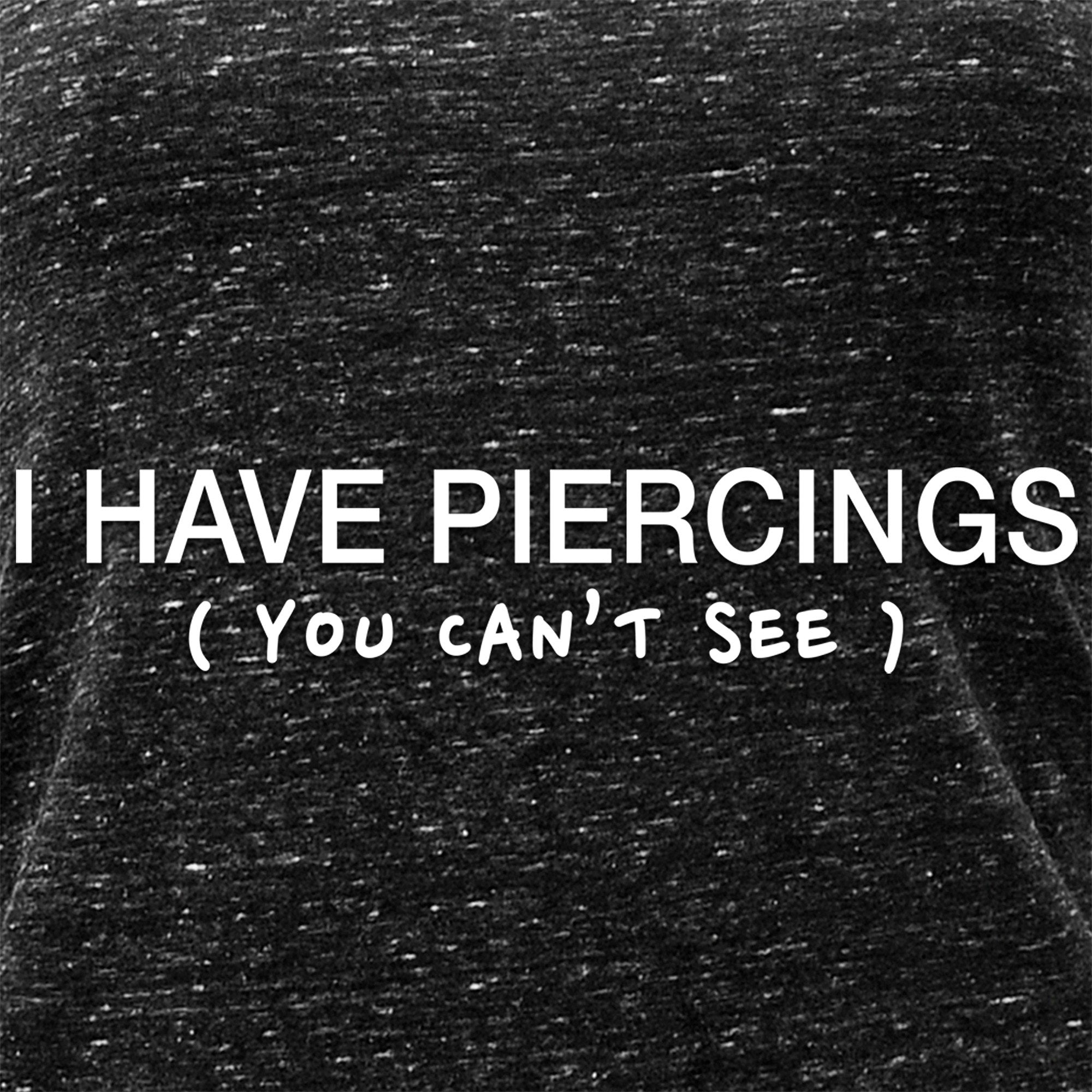 I Have Piercings You Can't See Black Gray Cosmic Twist Back Tank Top